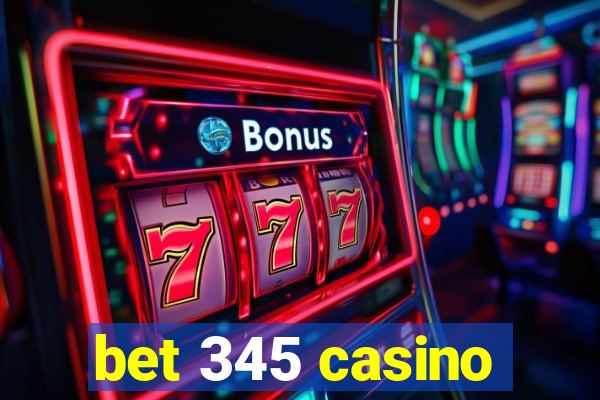 bet 345 casino